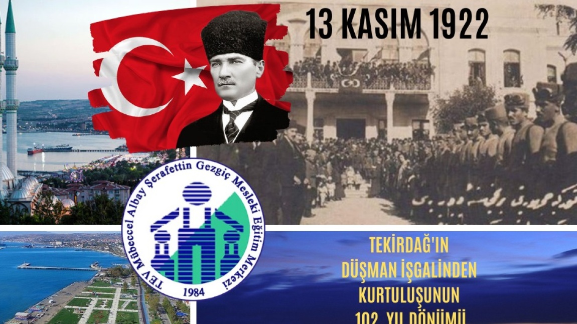 13 KASIM 1922 TEKİRDAĞ'IN DÜŞMAN İŞGALİNDEN KURTULUŞUNUN 102. YIL DÖNÜMÜ